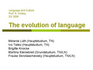 Language and Culture Prof R Hickey SS 2006