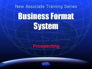 New Associate Training Series Business Format System Prospecting