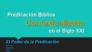 Predicacin Bblica Contextualizada en el Siglo XXI El