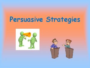 Persuasive strategy examples
