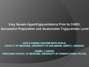 Very Severe Hypertriglyceridemia Prior to CABG Successful Preparation
