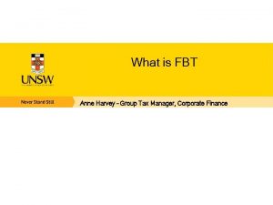 What is FBT Anne Harvey Group Tax Manager