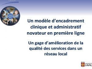 Un modle dencadrement clinique et administratif novateur en