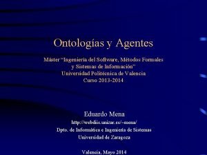 Ontologas y Agentes Mster Ingeniera del Software Mtodos