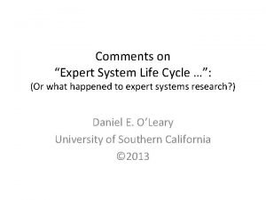 Comments on Expert System Life Cycle Or what
