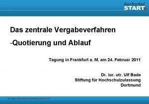 Das zentrale Vergabeverfahren Quotierung und Ablauf Tagung in