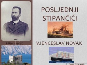 POSLJEDNJI STIPANII SENJ 1859 1905 VJENCESLAV NOVAK Sonja