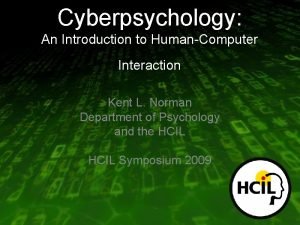Cyberpsychology An Introduction to HumanComputer Interaction Kent L