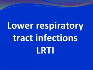 Lower respiratory tract infections LRTI BRONCHIOLITIS EPIDEMIOLOGY Annual