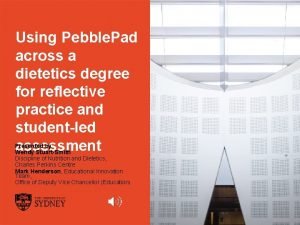 Using Pebble Pad across a dietetics degree for