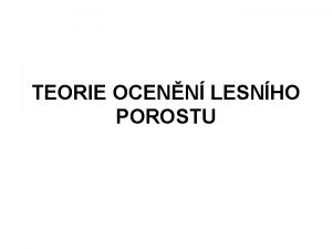 TEORIE OCENN LESNHO POROSTU Konstrukce vkov hodnotov kivky