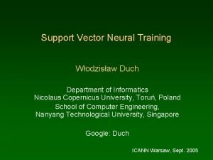 Support Vector Neural Training Wodzisaw Duch Department of