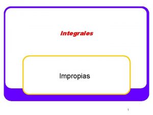 Integrales eulerianas Integrales eulerianas