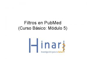 Filtros en Pub Med Curso Bsico Mdulo 5