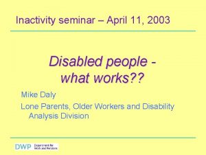 Inactivity seminar April 11 2003 Disabled people what