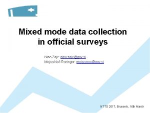 Mixed mode data collection