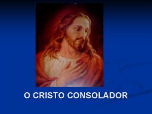 O CRISTO CONSOLADOR JESUS E OS DISCPULOS NO