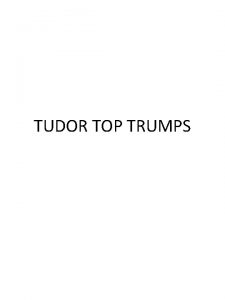 Tudor top trumps