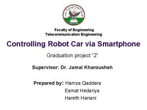 Faculty of Engineering Telecommunication Engineering Controlling Robot Car