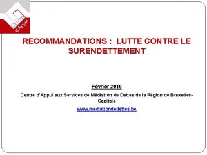 RECOMMANDATIONS LUTTE CONTRE LE SURENDETTEMENT Fvrier 2019 Centre