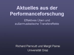 Aktuelles aus der Performanceforschung Effektives ben und auermusikalische