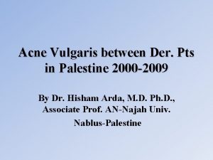 Acne Vulgaris between Der Pts in Palestine 2000