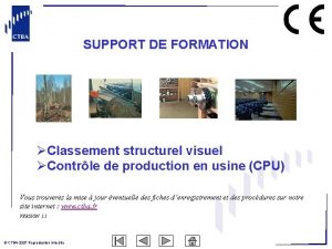 SUPPORT DE FORMATION Classement structurel visuel Contrle de