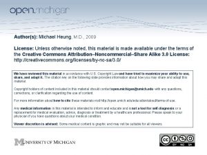 Authors Michael Heung M D 2009 License Unless