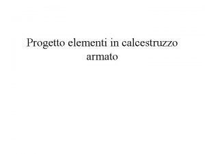 Progetto elementi in calcestruzzo armato Eurocodice 0 Vita