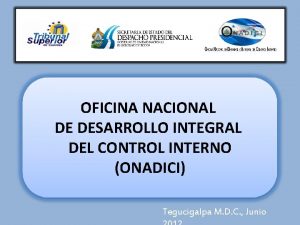 OFICINA NACIONAL DE DESARROLLO INTEGRAL DEL CONTROL INTERNO