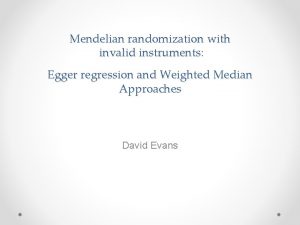 Mendelian randomization with invalid instruments Egger regression and