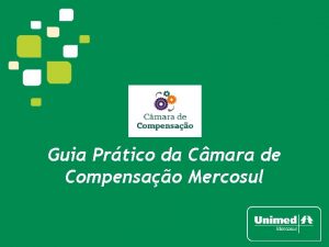 Guia Prtico da Cmara de Compensao Mercosul Sumrio