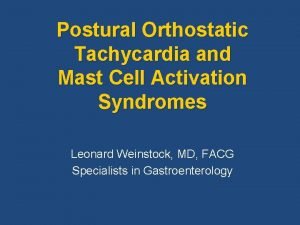 Postural Orthostatic Tachycardia and Mast Cell Activation Syndromes