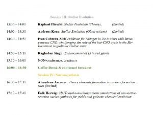 Stellar Evolution Theory Stellar Evolution Observations Raphael Hirschi Stellar Evolution Theory Stellar Evolution Observations Raphael Hirschi