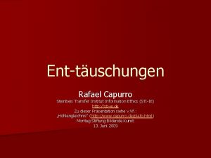 Enttuschungen Rafael Capurro Steinbeis Transfer Institut Information Ethics