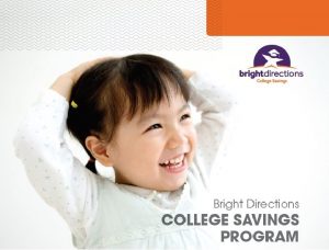 Bright directions college savings program