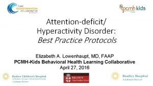 Attentiondeficit Hyperactivity Disorder Best Practice Protocols Elizabeth A