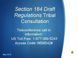 Section 184 Draft Regulations Tribal Consultation Teleconference call