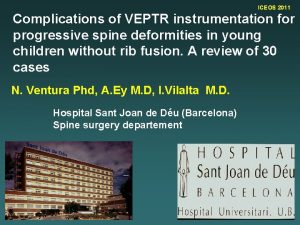 ICEOS 2011 Complications of VEPTR instrumentation for progressive