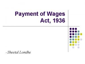 Payment of Wages Act 1936 Sheetal Londhe Applicability