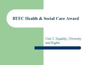 BTEC Health Social Care Award Unit 2 Equality