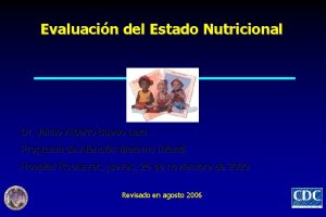 Evaluacin del Estado Nutricional Dr Jaime Alberto Bueso
