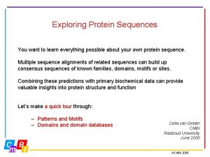 Exploring Protein Sequences You want to learn everything