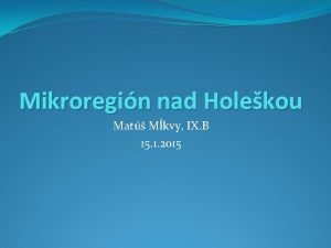 Mikroregin nad Holekou Mat Mkvy IX B 15