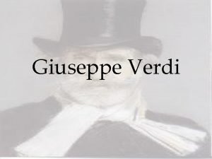 Giuseppe Verdi Ripassiamo cos unopera Lopera una rappresentazione