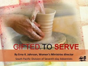 GIFTED TO SERVE By Erna K Johnson Womens