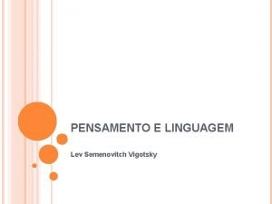 PENSAMENTO E LINGUAGEM Lev Semenovitch Vigotsky CAPTULO 1