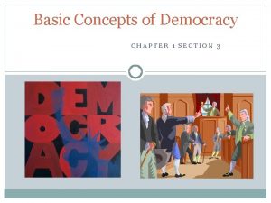 What are the basic concepts of democracy
