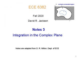 ECE 6382 Fall 2020 David R Jackson Notes ECE 6382 Fall 2020 David R Jackson Notes