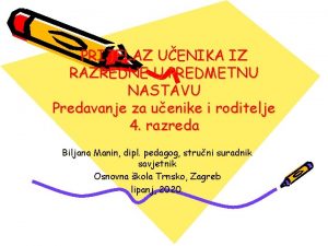 PRIJELAZ UENIKA IZ RAZREDNE U PREDMETNU NASTAVU Predavanje